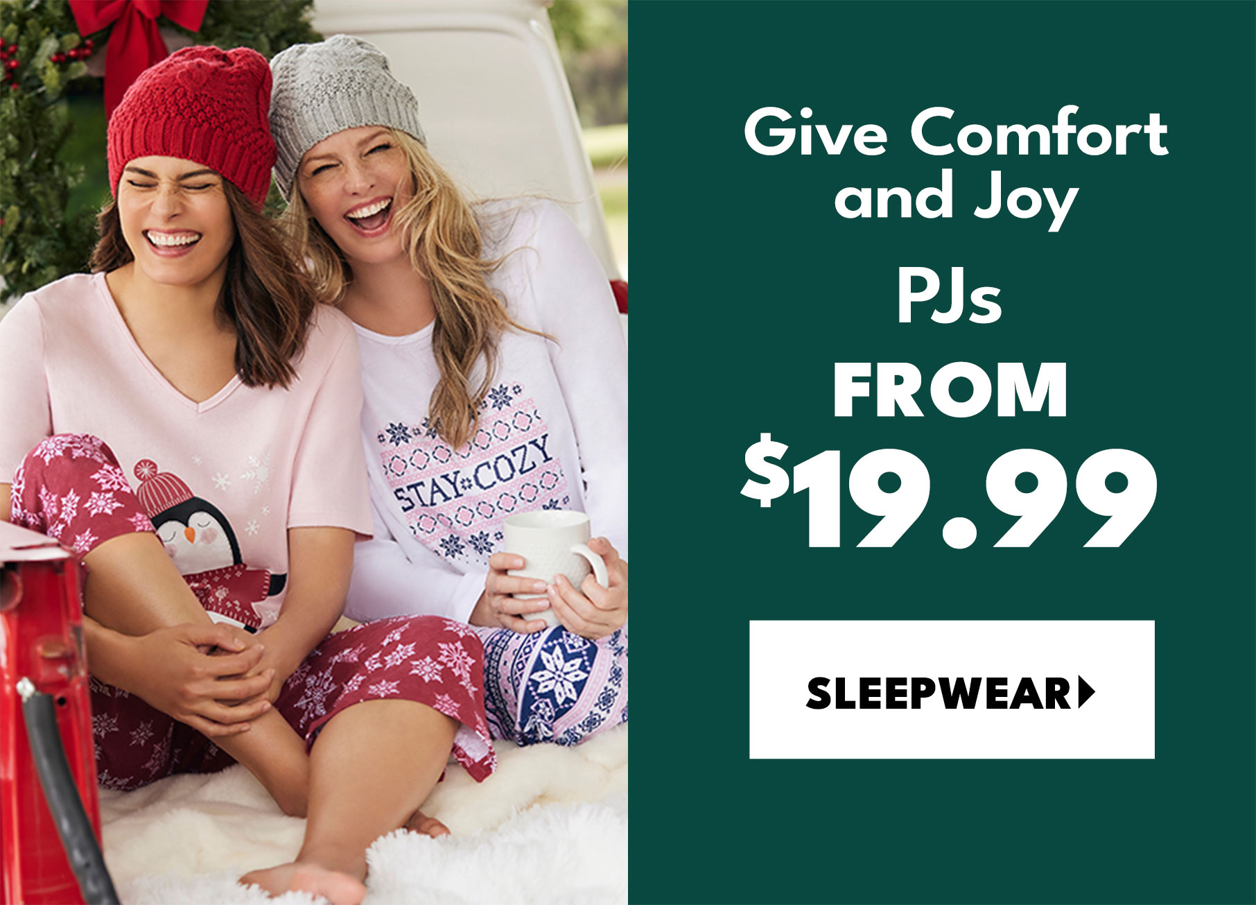 give comfort and joy pjs from $19.99